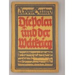 [BOLESŁAW DUNIN- WĄSOWICZ odręczna dedykacja] A. von Guttry. Die Polen und der Weltkrieg. Berlin 1915.[szarża pod Rokitną]