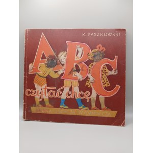 [ELEMENTARZ] K. PASZKOWSKI. A-B-C czytać chcę. [1948][BARDZO RZADKIE]