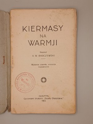 X. W. BARCZEWSKI. KIERMASY NA WARMJI. OLSZTYN 1923, by the printers of the 