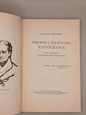 HOENE-WROŃSKI. NAPOLEON'S POLITICAL SECRET AS THE BASIS OF THE WORLD'S MORAL FUTURE.WARSAW 1919 [NUMBERED COPY].