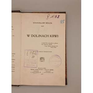 STANISŁAW BEŁZA. W DOLINACH KRWI. WARSZAWA 1908. [ BITWA NARODÓW POD LIPSKIEM i WATERLOO]