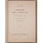 Dr Carl Heinrich Stratz. PIĘKNOŚĆ CIAŁA KOBIECEGO z 200 ILUSTRACJAMI W TEKŚCIE I 11 TABLICAMI. WARSZAWA, LWÓW 1906 [PIĘKNY EGZEMPLARZ]