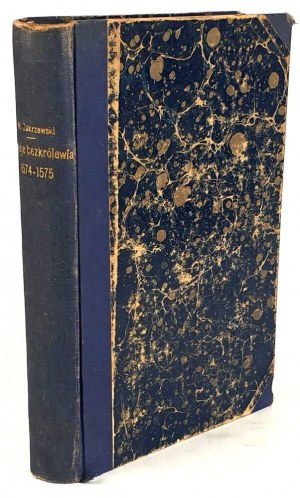 ZAKRZEWSKI-AFTER HENRY'S ESCAPE. THE DAUGHTERS OF THE SURVIVAL 1574-1575 ed. 1878.