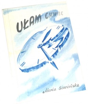 SIWIŃSKA- FRACTION OF A MOMENT. Dedication by the author to Wanda Karczewska.