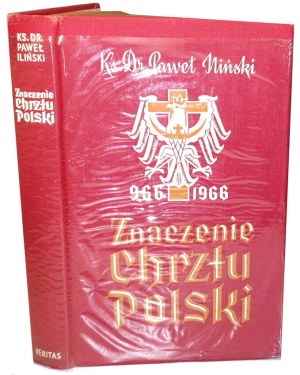 ILINSKI - THE SIGNIFICANCE OF THE CHRISTENING OF POLAND 966 - 1966