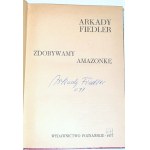 FIEDLER- ZDOBYWAMY AMAZONKĘ autograf Autora