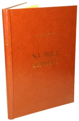 SIENKIEWICZ - ON THE Field of Glory bibliophilic edition
