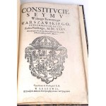 CONSTITUCIE SEYMU WALNEGO KORONNEGO WARSZAWSKIEGO SZESCNIEDZIELNEGO w Warszawie Roku MDCXXXV Zaczętego ostatniego Dnia Miesiąca Stycznia A skończonego XIV Marca