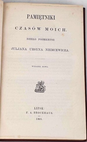 NIEMCEWICZ- MEMOIRS OF MY TIME. A posthumous work. Leipzig 1868