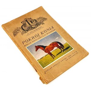 GRABOWSKI- POKRÓJ KONIA [hodowla koni] wyd. 1929r.