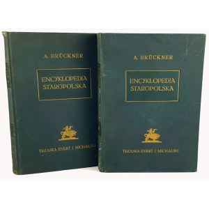 BRUCKNER- ENCYKLOPEDIA STAROPOLSKA oryginał TOM I-II [komplet]