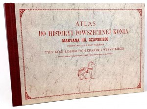 CZAPSKI - GENERAL HISTORY OF THE HORSE. ATLAS reprint