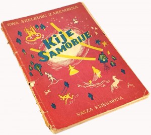 SZELBURG-ZAREMBINA - KIJE SAMOBIJE pub.1951 illustrated by Szancer, autographed by the Author
