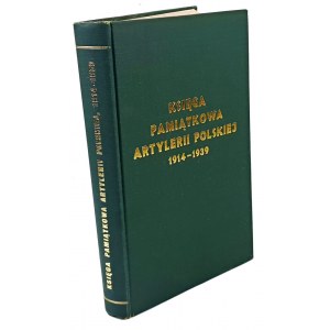 GALSTER- KSIĘGA PAMIĄTKOWA ARTYLERII POLSKIEJ 1914-1939