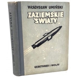 UMIŃSKI - ZAZIEMSKIE ŚWIATY. Okładkę i ilustracje projektował Ludwik Maciąg.