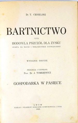 CIESIELSKI- BARTICULTURE or HODOWLING OF BEES FOR PROFIT published 1925.
