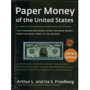 Friedberg Arthur L., Friedberg Ira S. - Paper Money of the United States, 20. wydanie, Willistone 2013, ISBN 97808718452...