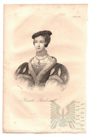 [X] Branche, [X] Kurowski - Image of Barbara Radziwillowna, Stalorite Print Reproduction, from : Leonard Chodźko, 