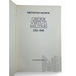 1990 r. - Książka Krzysztof Filipow, “Order Virtuti Militari 1792-1945”, Warszawa : Wydawnictwo Bellona