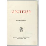 ANTONIEWICZ Jan Bołoz – Grottger. Lwów 1910