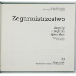 BARTNIK B., PODWAPIŃSKI W. – Zegarmistrzostwo. T. 11: Zegarki i zegary specjalne
