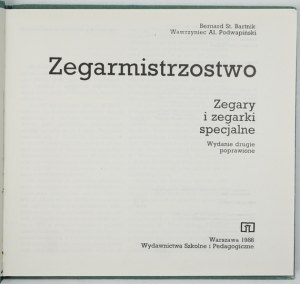 BARTNIK B., PODWAPINSKI W. - Watchmaking. Vol. 11: Watches and special clocks