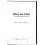 Sztuka bez granic. Od sztuki ludowej do art brut. Wystawa z kolekcji Leszka Macaka - katalog