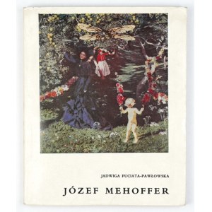 PUCIATA-PAWŁOWSKA Jadwiga - Józef Mehoffer. Wrocław 1969. Ossolineum. 16d, s. 79, [1], tabl. 2, ilustr. 63. brosz.,...