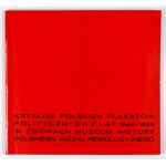 HRYŃCZUK Halina, ŻENDARA Alicja - Katalog polskich plakatów politycznych z lat 1944-1948 w zbiorach Muzeum Historii Pols...