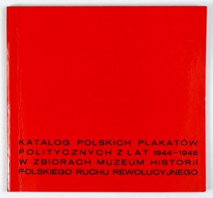 HRYŃCZUK Halina, ŻENDARA Alicja - Catalog of Polish political posters from 1944-1948 in the collection of the Museum of Polish History....