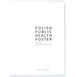 KRAJEWSKI-SIUDA Krzysztof - Polish Public Health Poster. Edited by ... Katowice-Kraków 2012. Medical University of Siles...