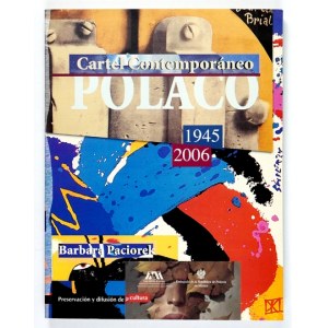 PACIOREK Barbara - Cartel Contemporáneo Polaco 1945-2006. Mexico 2006. Embajada de la República de Polonia, Universidad ...