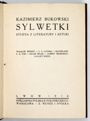 BUKOWSKI Kazimierz - Silhouettes. Studya z literatury i sztuki...1914