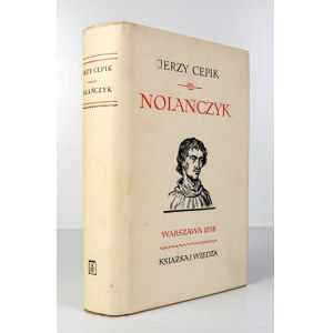 CEPNIK J. – Nolańczyk. Powieść biograficzna o Giordanie Brunie. 1958