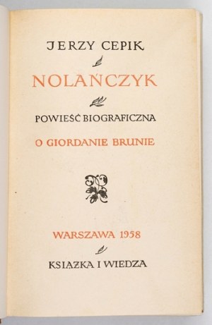 CEPNIK J. - Nolan. A biographical novel about Giordano Bruno. 1958