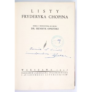 Listy Fryderyka Chopina. Zebrał i przyg. Henryk Opieński. Warszawa 1937