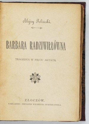 [LAMPBLOCK] FELIŃSKI A. - Barbara Radziwill and 9 other 19th-20th century titles.