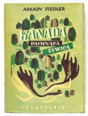 FIEDLER Ar. - Canada smelling of resin. 1946. cover. J. Karolak