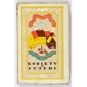 HAMSUN Knut – Kobiety u studni. Powieść. 1925