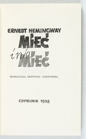 HEMINGWAY E. - To have and not to have. Circ. and title page designed by Jan S. Miklaszewski