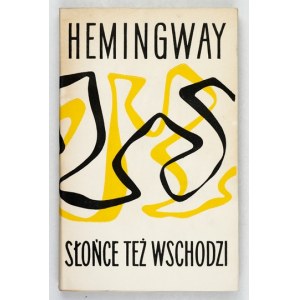 HEMINGWAY E. - Słońce też wschodzi. Obw. proj. A. Stefanowski