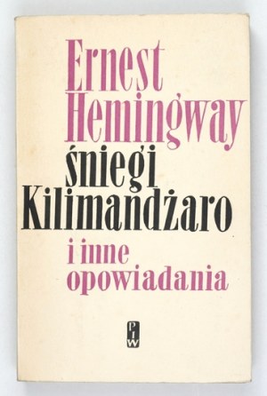 HEMINGWAY E. - The Snows of Kilimanjaro and other stories. Cover proj. by M. Rudnicki