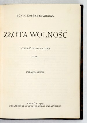 KOSSAK Z. - Golden freedom. 2nd ed. 1929