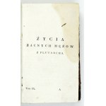 KRASICKI Ignacy – Dzieła ... T. 9. Wilno 1819 - Życia zacnych mężów z Plutarcha