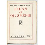 MAKUSZYŃSKI Kornel – Pieśń o Ojczyźnie. 1924. Wyd. I