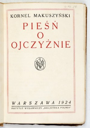 MAKUSZYŃSKI Kornel - Pieśń o Ojczyźnie. 1924. 1st ed.