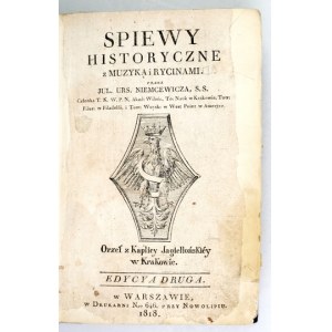 NIEMCEWICZ J. U. - Śpiewy historyczne. Wyd. II. 1818. (Brak 4 tablic)