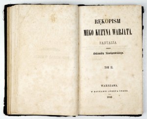 NIEWIAROWSKI Aleksander - The manuscript of my cousin the madman. Fantasia. T. 1-2 (in 1 vol.). Warsaw 1853. druk....