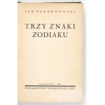 PARANDOWSKI Jan – Trzy znaki zodiaku. 1938