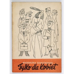SAMOZWANIEC M. - Tylko dla kobiet. Okł. i ilustr. G. Miklaszewski